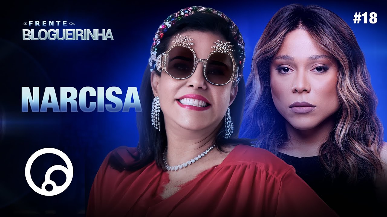 DE FRENTE COM BLOGUEIRINHA: NARCISA TAMBORINDEGUY - T4EP18 | DiaTV