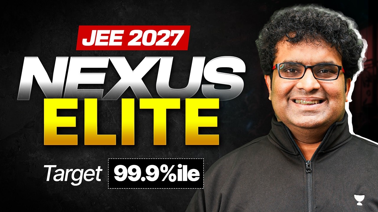 JEE 2027 | Nexus Elite | My Batch Explained 🔥