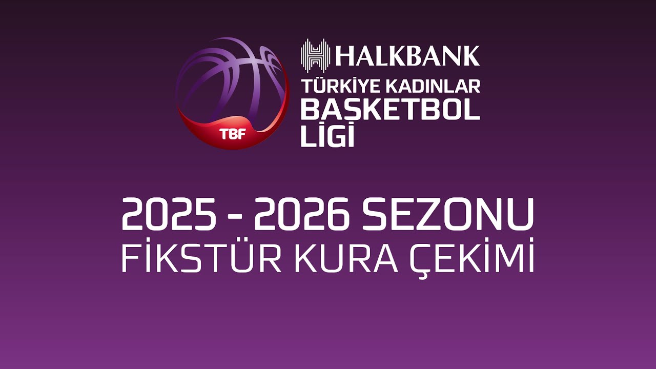 Halkbank Türkiye Kadınlar Basketbol Ligi Fikstür Kura Çekimi 2025 - 2026