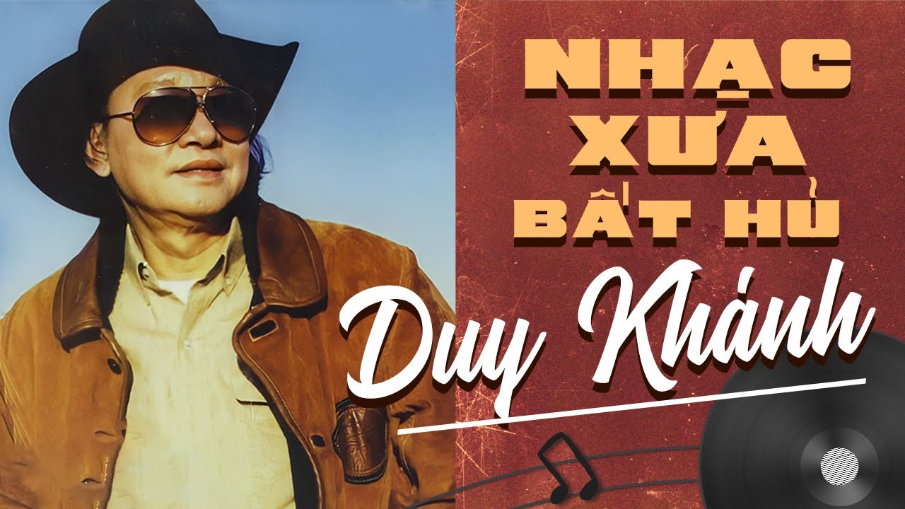 Giọng Ca Này Xứng Đáng Là Tượng Đài Của Nhạc Vàng Xưa - Nhạc Xưa Duy Khánh Tuyển Chọn