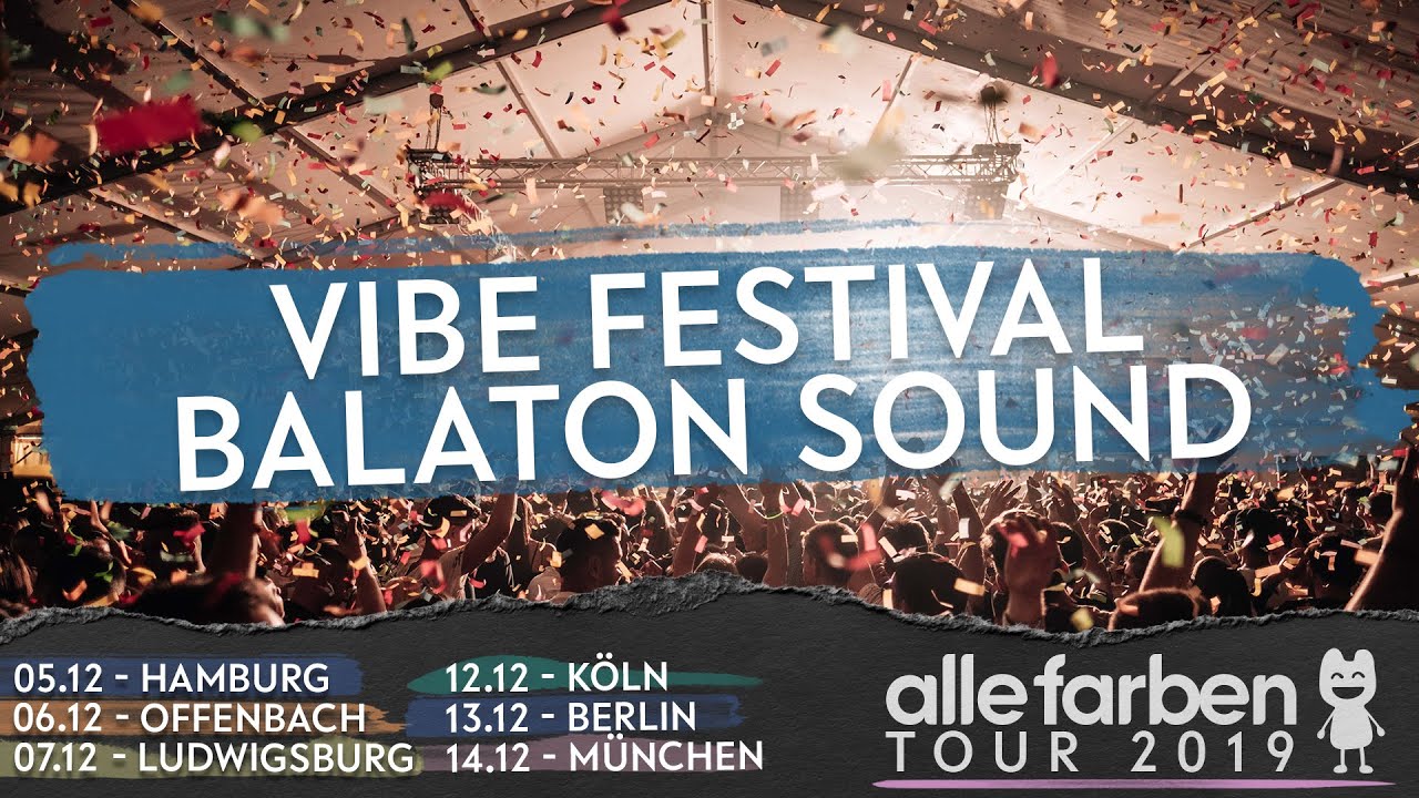 VIBE FESTIVAL x BALATON SOUND - ALLE FARBEN TOUR 2019