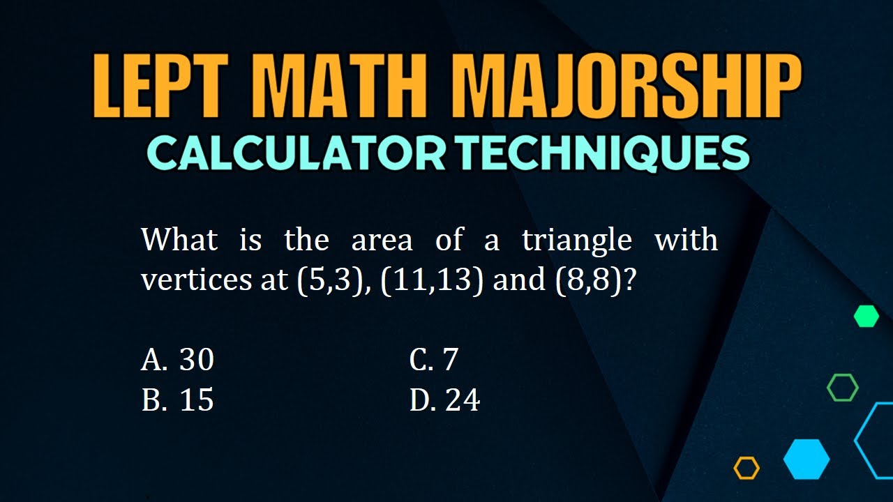 LEPT MATH MAJORSHIP REVIEWER | CALCULATOR TECHNIQUES | 2015 PAST BOARD PROBLEM | AREA OF TRIANGLE