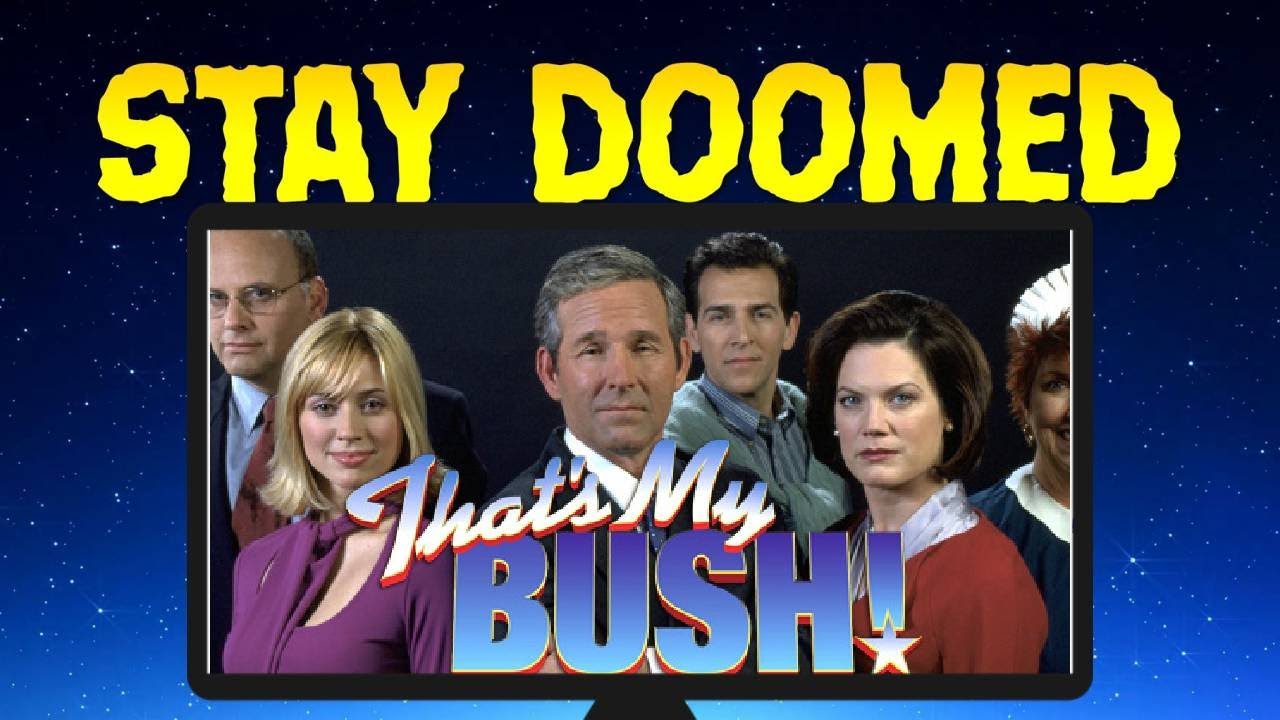 Stay Doomed 33: That's My Bush! (Reupload)