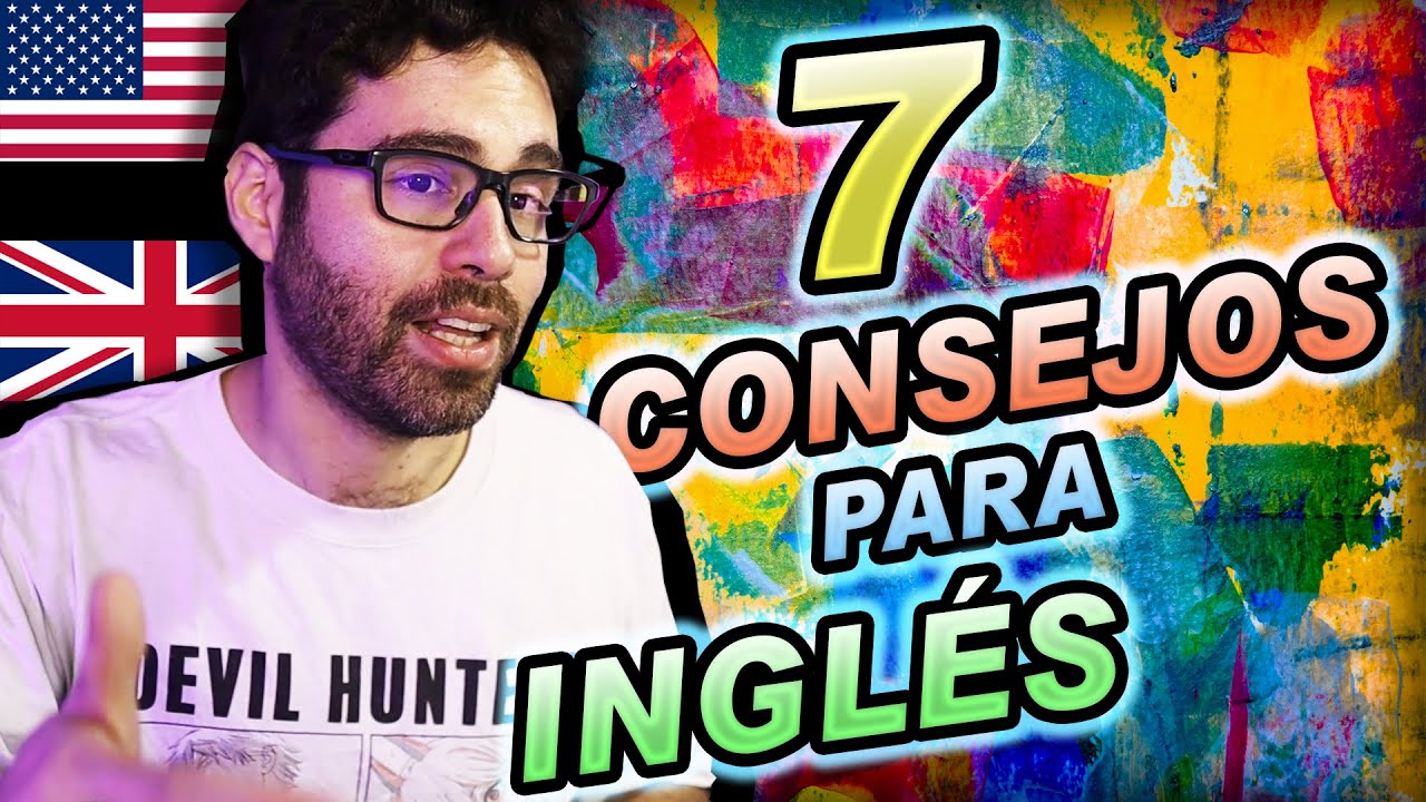 7 TIPS para aprender INGL&Eacute;S m&aacute;s F&Aacute;CIL y R&Aacute;PIDO