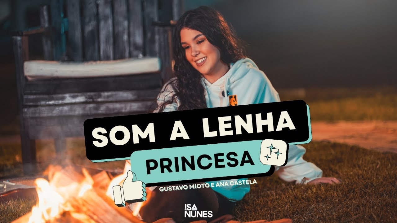 SOM A LENHA - Gustavo Mioto - Princesa feat  @anacastelaoficial Atemporal  (Cover)