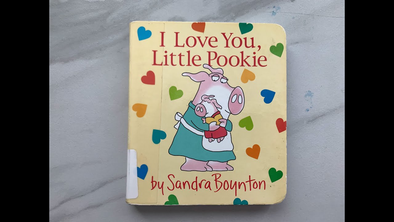 Read Aloud Book - I Love You, Little Pookie by Sandra Boynton