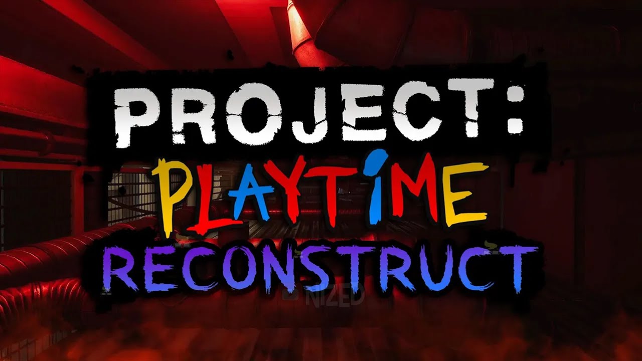 Project: Playtime Phase 4: Reconstruct - Official Launch Trailer