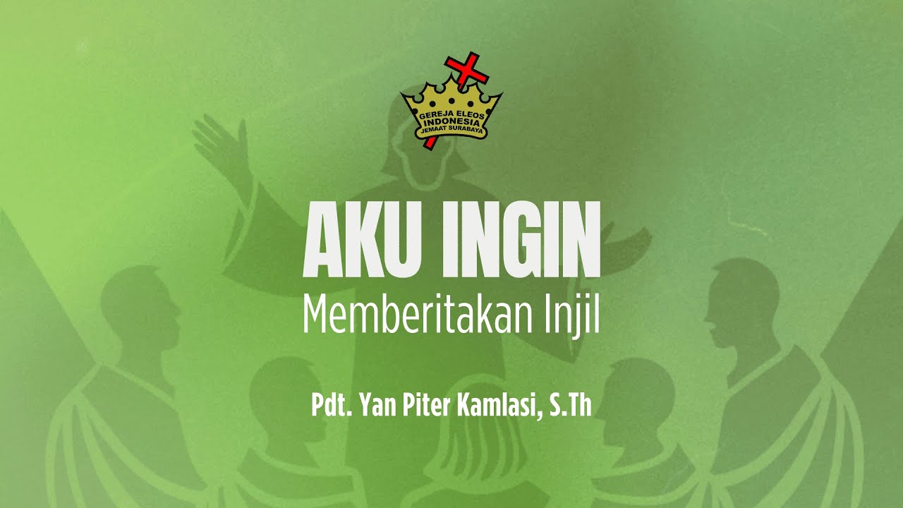 Aku Ingin Memberitakan Injil | Pdt. Yan Piter Kamlasi, S.Th