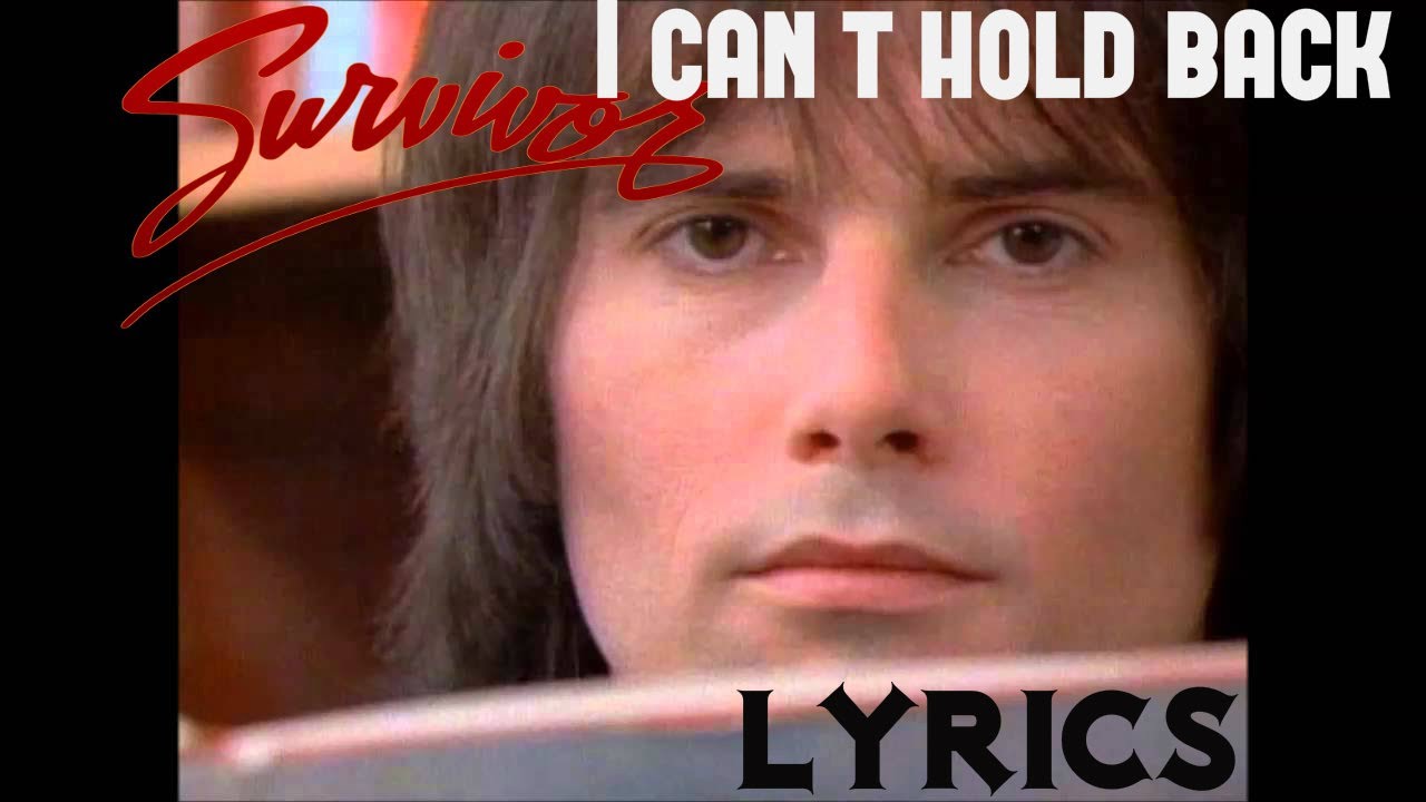 Survivor | I Cant Hold Back | Song and Lyrics | karaoke