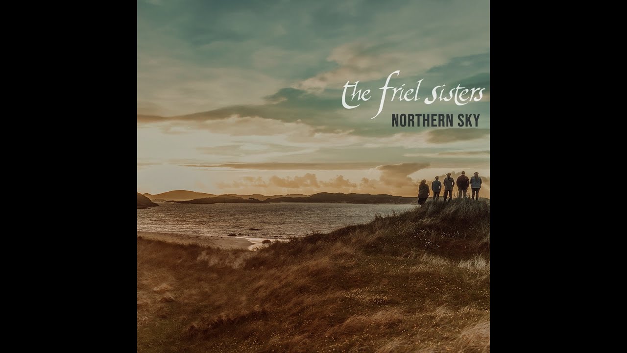 The Friel Sisters - Bíodh Orm Anocht/Morrison's