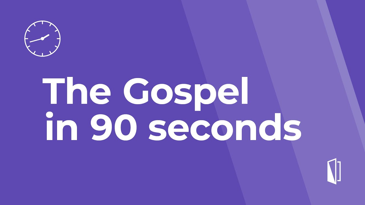 The Gospel in 90 seconds