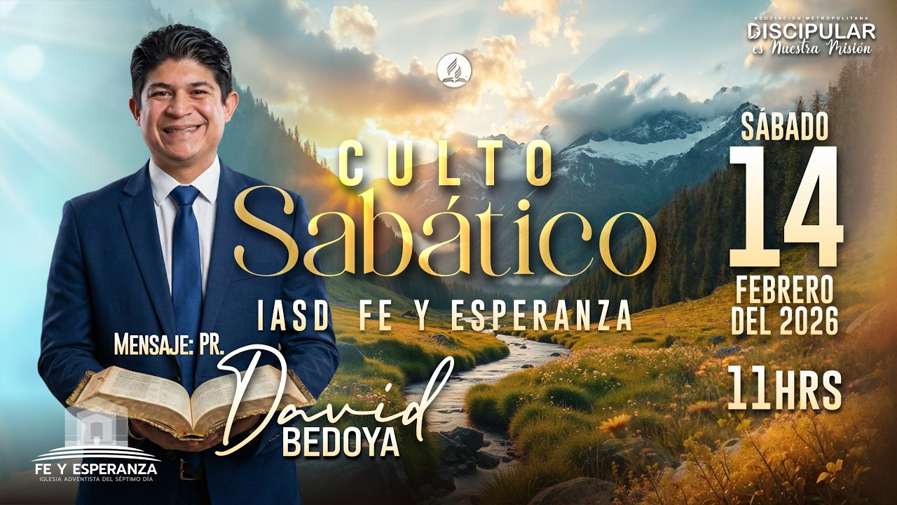Escuela Sabatica - Culto Divino | Iglesia Adventista Fe y Esperanza | 14 de Febrero 2026