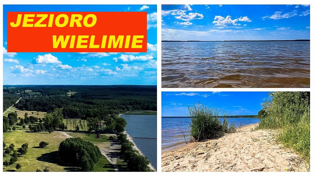 Jezioro Wielimie - Super miejscówka na wakacje