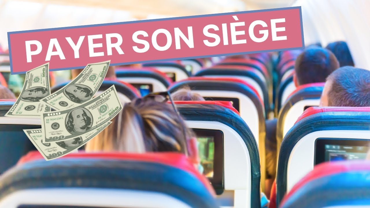 Faut t-il PAYER ses places en avion ?