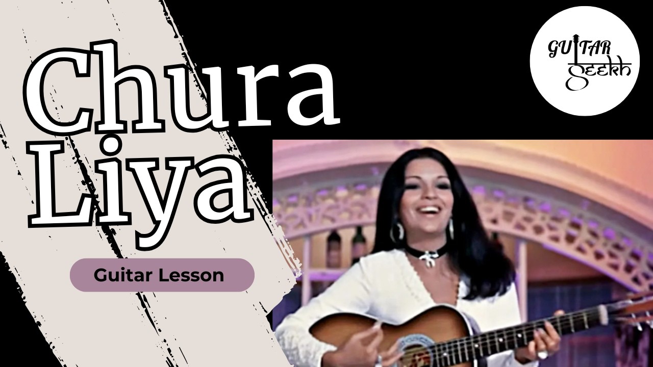 Chura Liya Hai Tumne | Guitar Lesson | Learn Guitar with Guitar Seekh