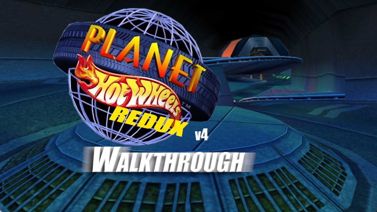 Planet Hotwheels Redux V4 Walkthrough