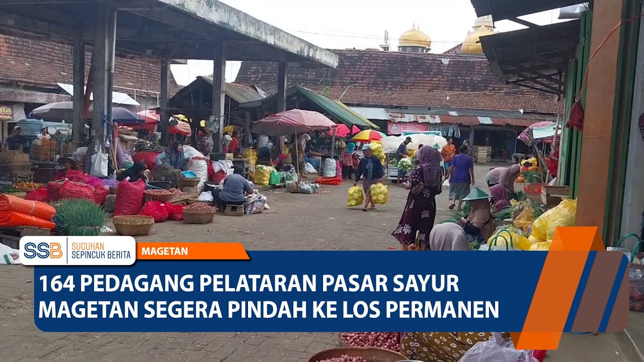 MAGETAN - 164 Pedagang Pelataran Pasar Sayur Magetan Segera Pindah ke Los Permanen