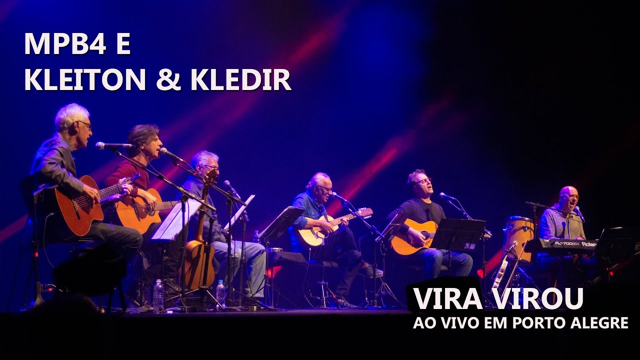 MPB4 e Kleiton e Kledir -  Vira virou