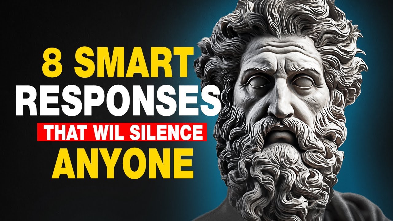 8 Smart Responses That Will Silence Anyone | STOICISM