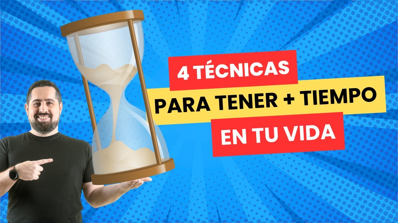 Cómo Tener Más Tiempo: 4 Técnicas Infalibles para Hacer Más en Menos Tiempo ⏳🚀