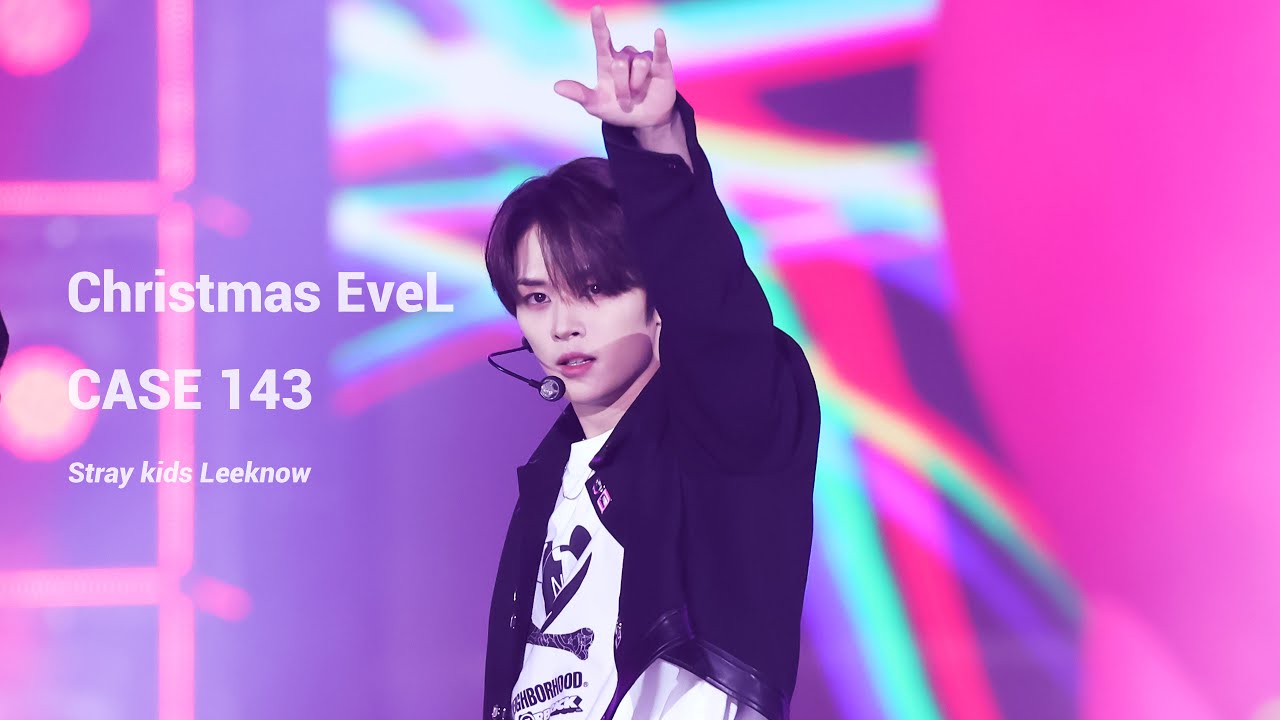 [4K] 221224 스트레이키즈 리노 - Christmas EveL + CASE 143 @SBS 가요대전 (Stray kids Leeknow focus)