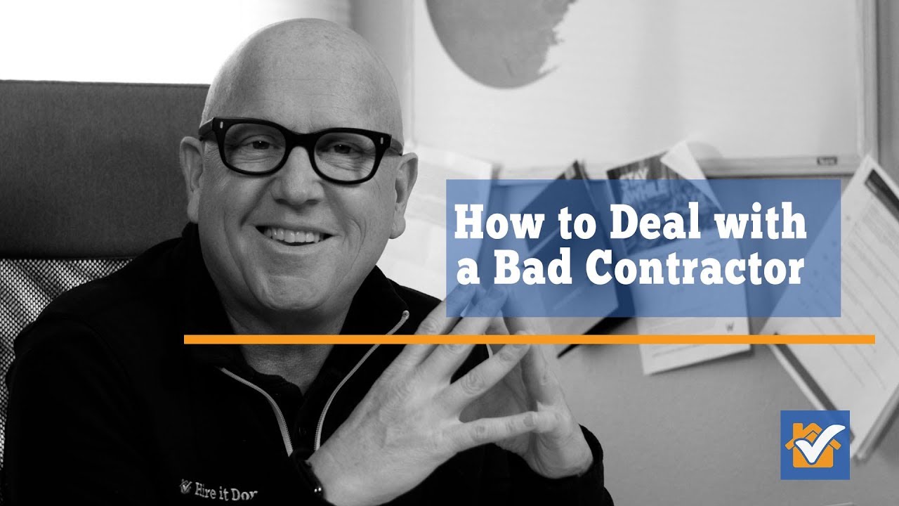 How to Deal With a Bad Contractor