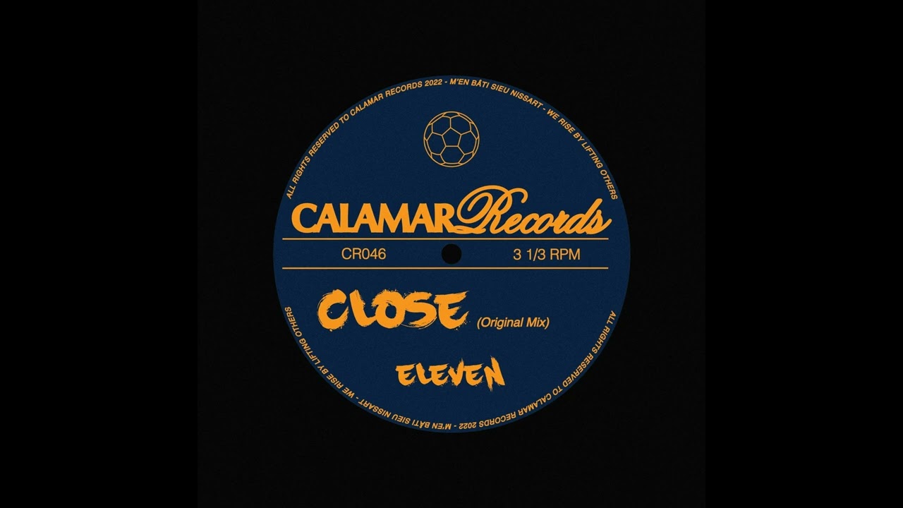 ELEVEN (FR) - Close (Extended Mix) (Calamar Records)