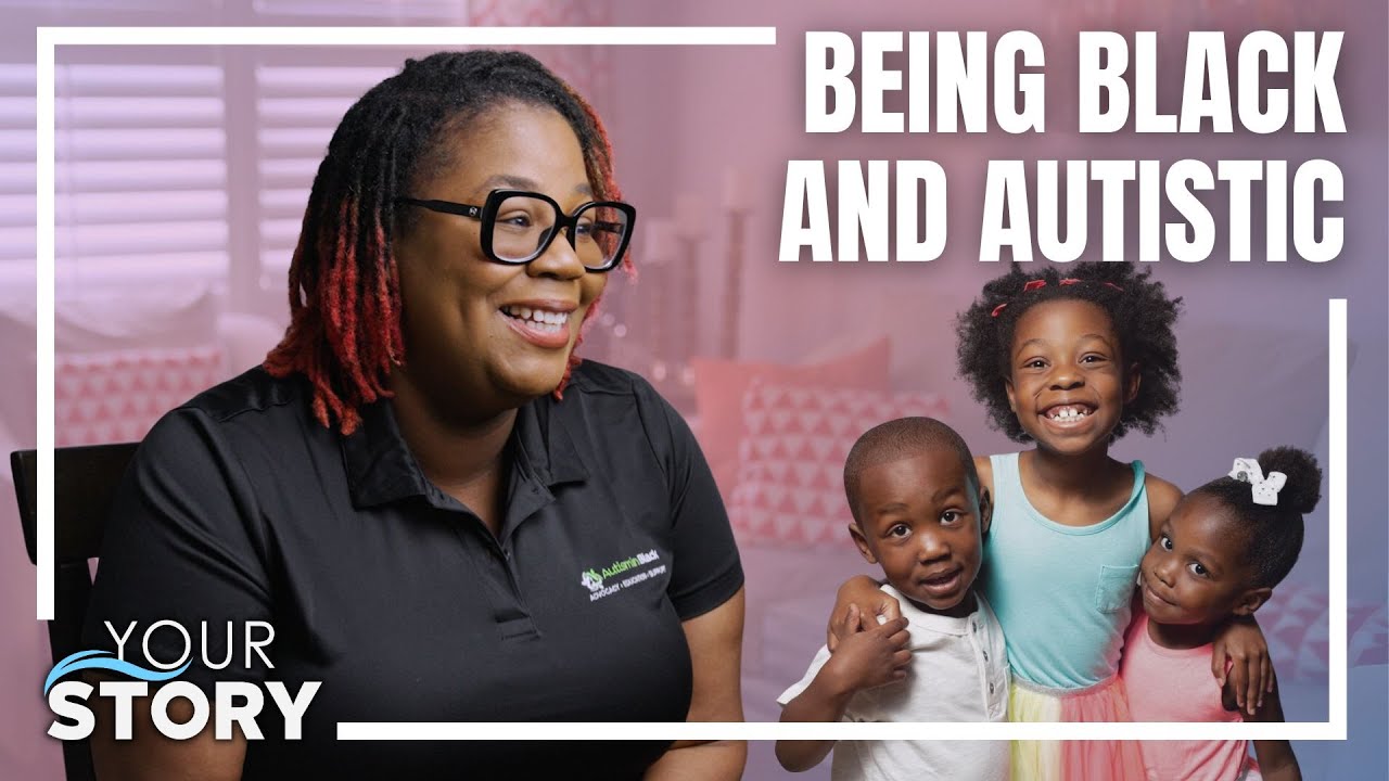 I am Autistic and So Are My Children | Your Story