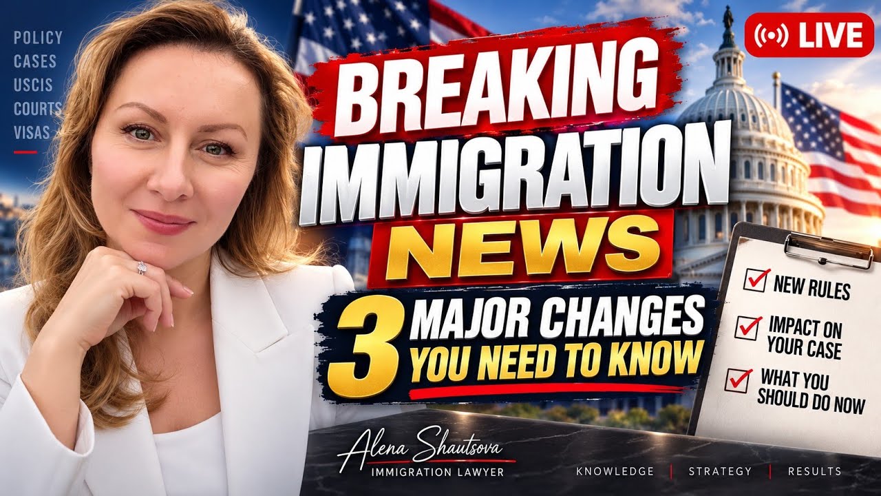 Immigration Breaking News: 3 Major Changes You Need to Know