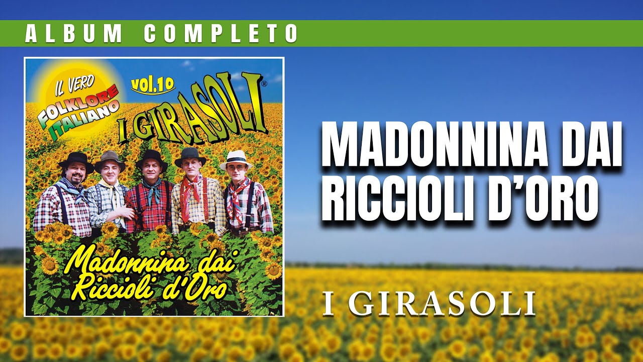 I Girasoli - Madonnina dai riccioli d'oro (albnum completo)