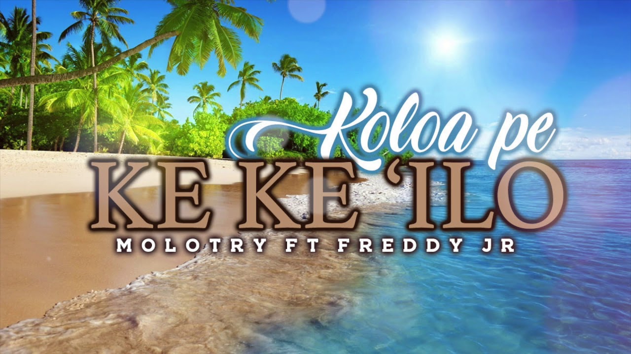 MOLO TRY - Koloa pe ke ke 'ilo (Audio) ft Freddy JR