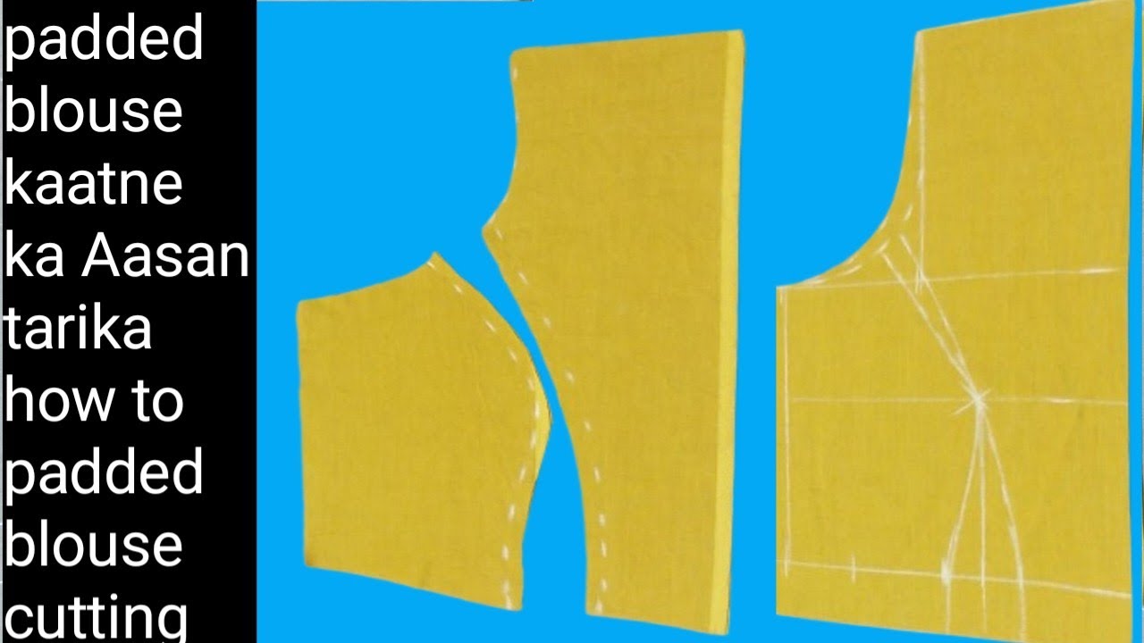 पैडेड ब्लाउज़ कटिंग का आसान तरीका | Perfect Fitting Padded Blouse Cutting & Stitching Tutorial  