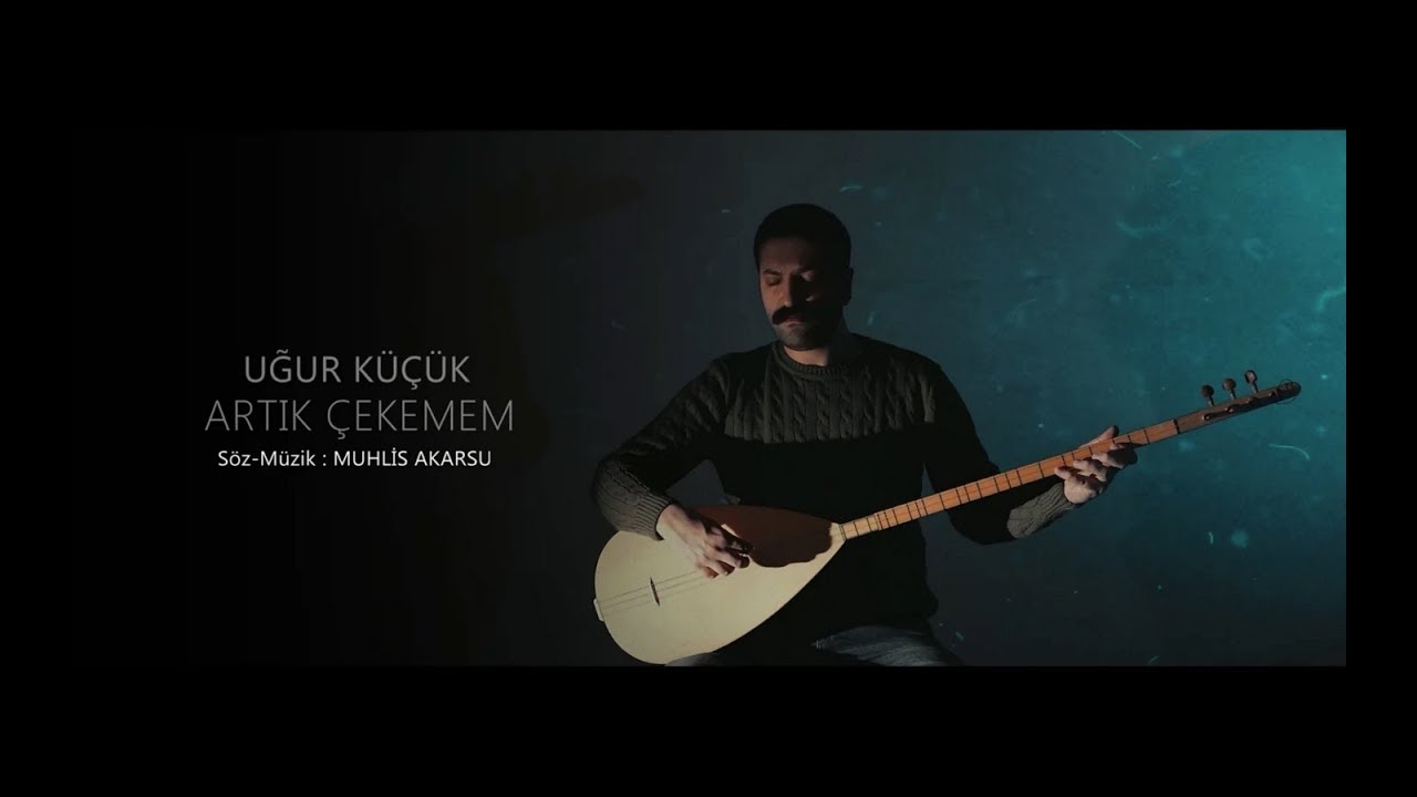 Uğur Küçük - Artık Çekemem