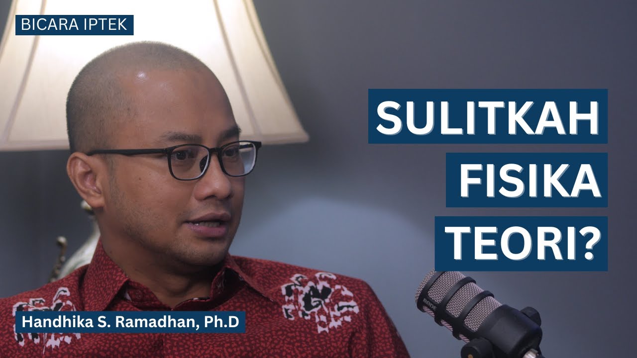 Einstein VS Newton: Rahasia Fisika Teoretik - Handika S. Ramadhan, Ph.D | Bicara Iptek #69