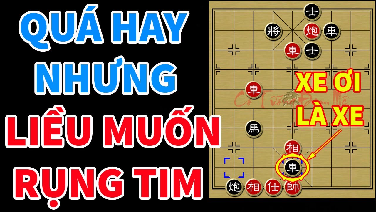 Tim Muốn Bắn Ra Ngoài Với Ván Cờ Tướng Quá Ác Liệt, Quá Hay Giữa Việt Nam Và Trung Quốc