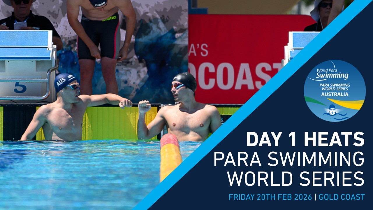2026 PARA SWIMMING WORLD SERIES  AUSTRALIA - DAY 1 HEATS