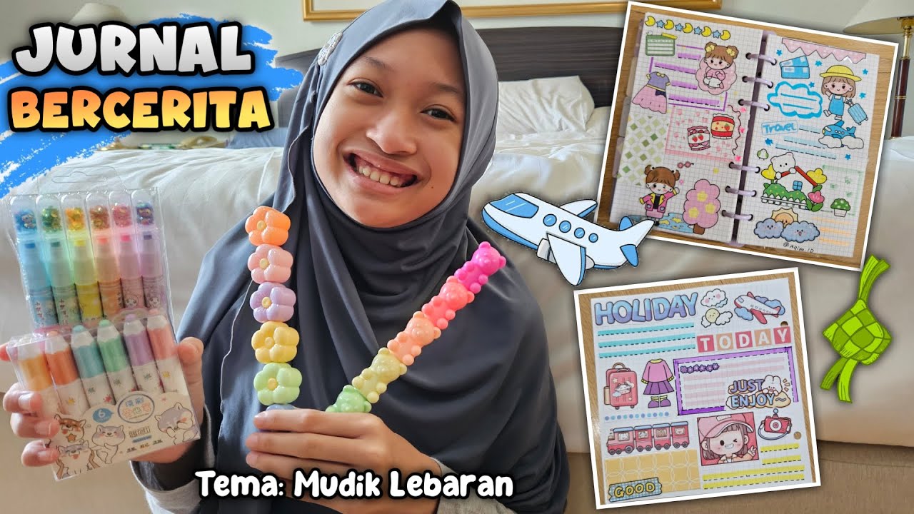 Jurnal Bercerita Aqilla - Mudik Lebaran | Dekorasi Journal Sticker Lucu &hearts; Aqilla's Diary