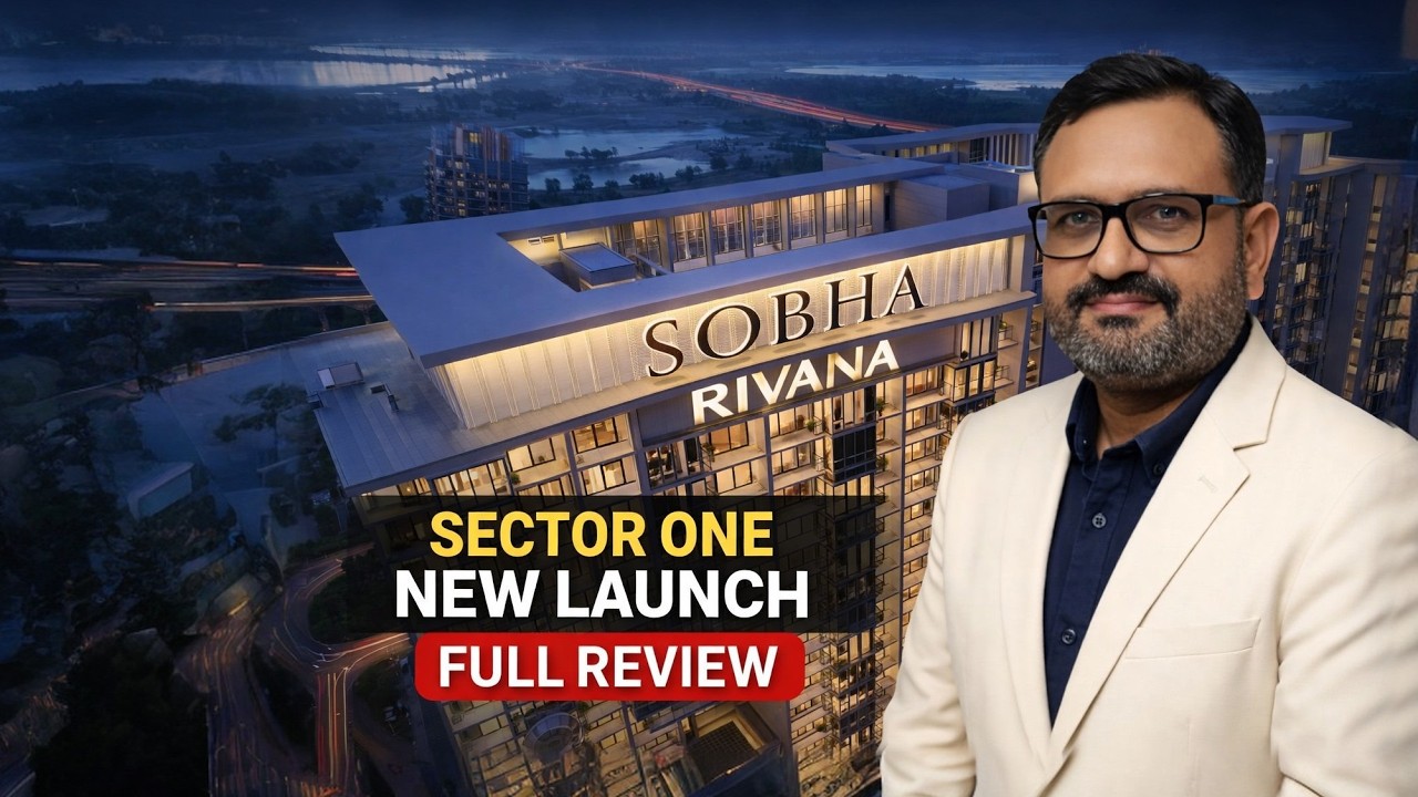 Sobha Rivana Sector 1 Full Review | Price, Floor Plan, Location & Investment Potential