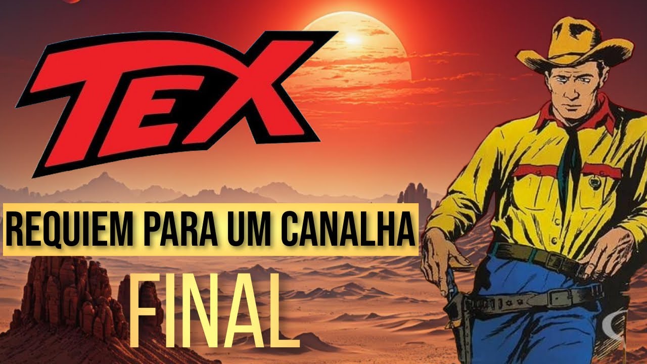 TEX WILLER - REQUIEM PARA UM CANALHA - PARTE FINAL