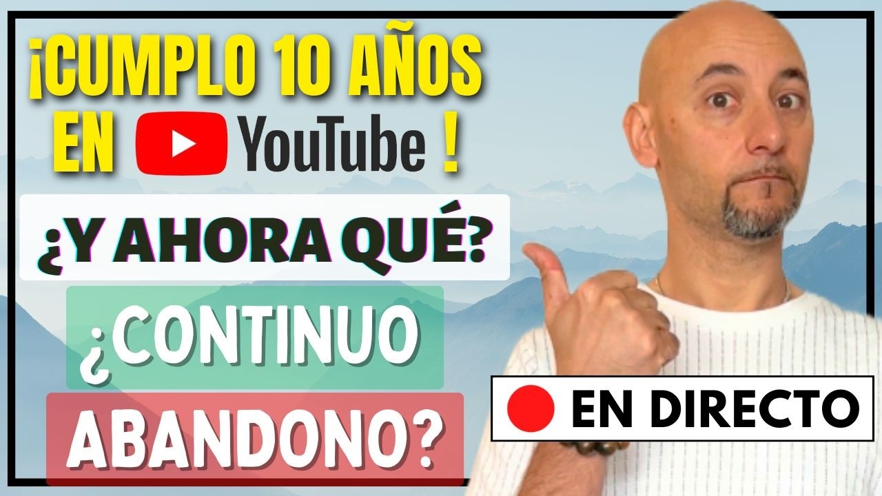 10 AÑOS EN YOUTUBE… ¿Continuar o Cerrar Etapa? | EN DIRECTO