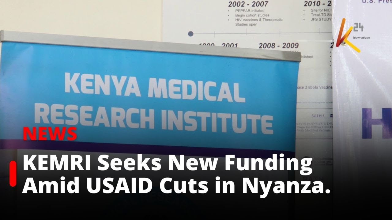 KEMRI Seeks New Donors as USAID Fund Cut Disrupts Nyanza Programs.