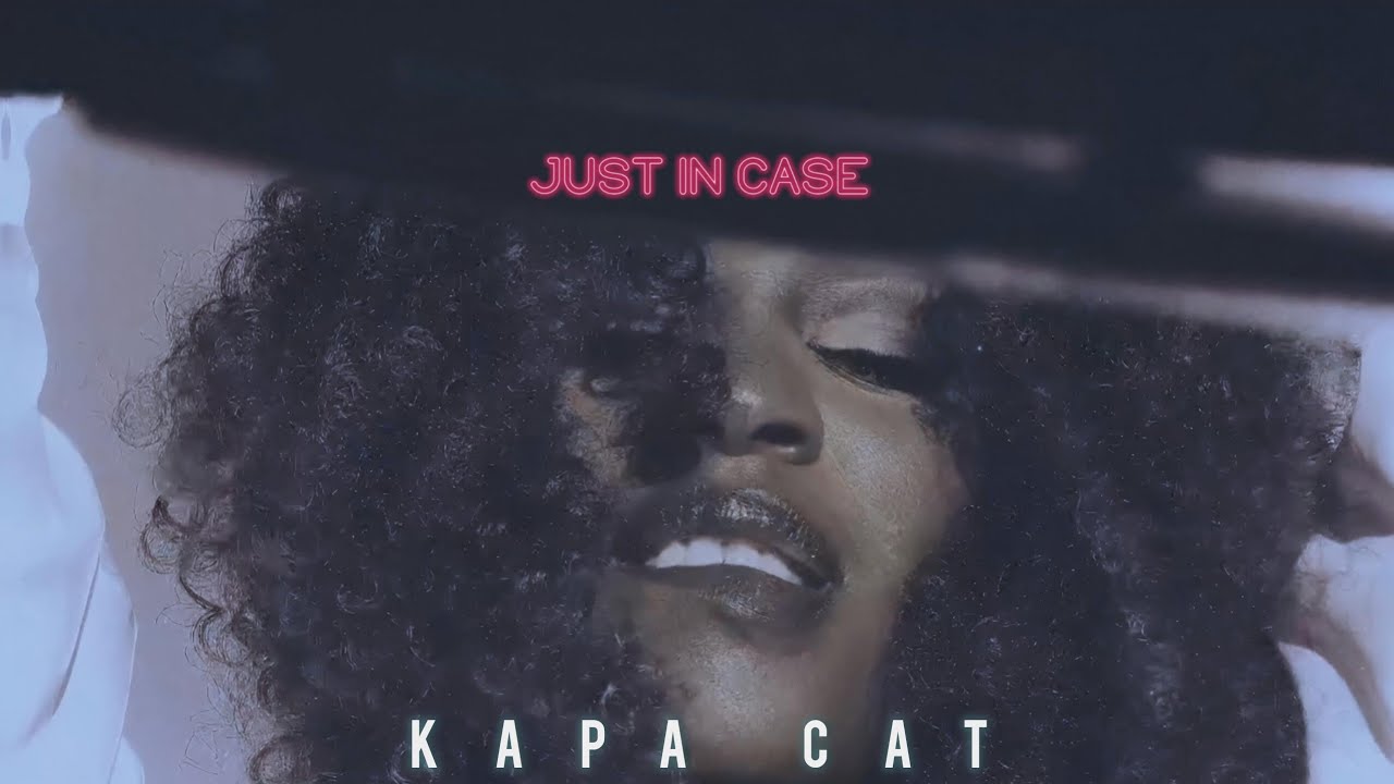 JUST IN CASE - KAPA CAT [VISUALIZER]