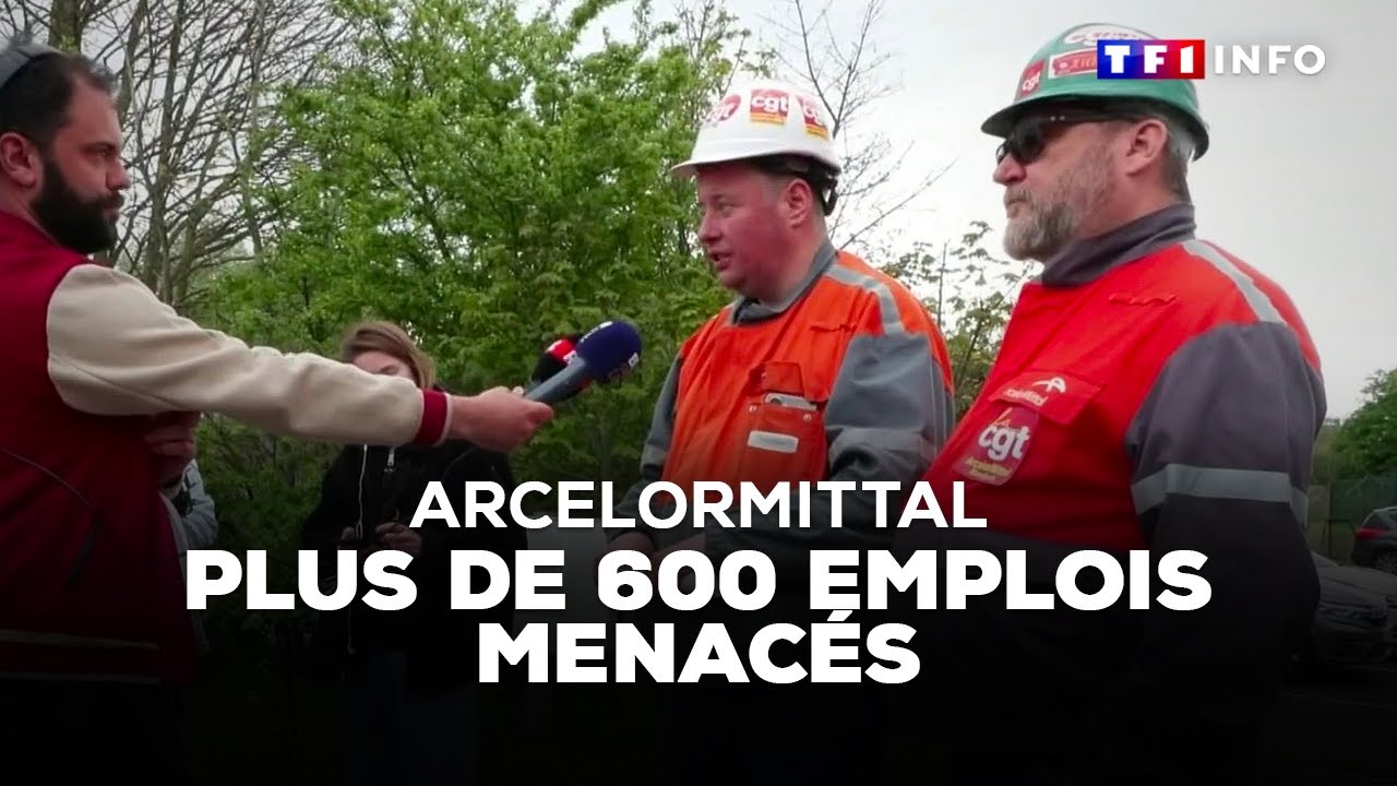 ArcelorMittal : plus de 600 emplois menacés｜TF1 INFO