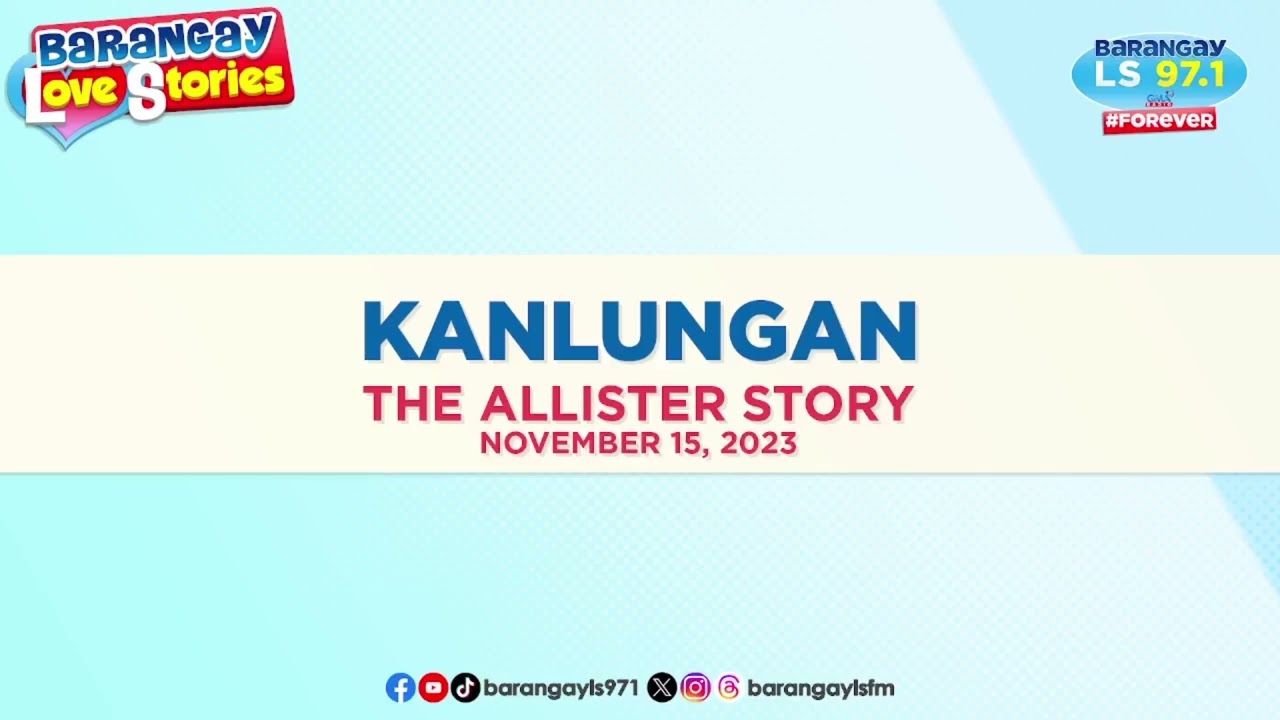 KANLUNGAN - ALLISTER | Papa Dudut | Barangay Love Stories