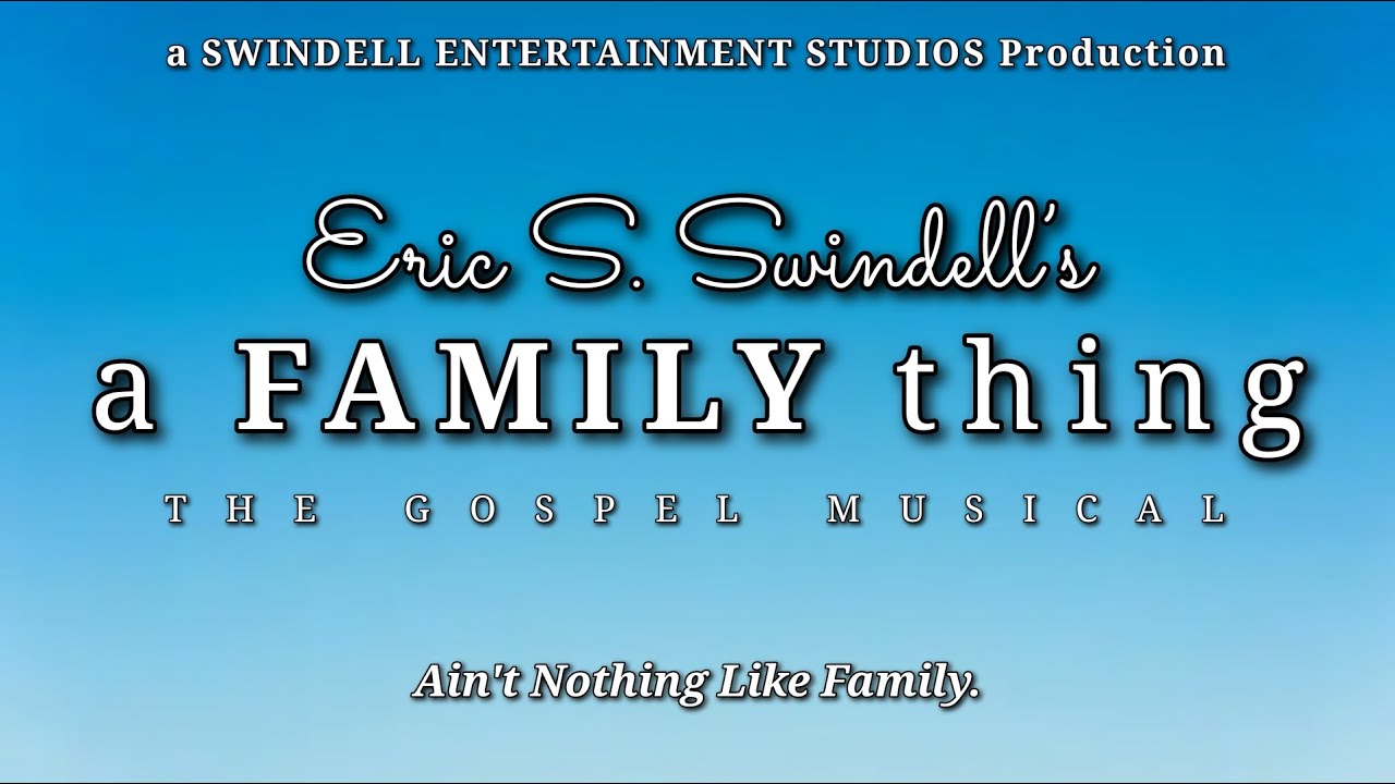 Eric S. Swindell’s A Family Thing (STAGE PLAY) 2023
