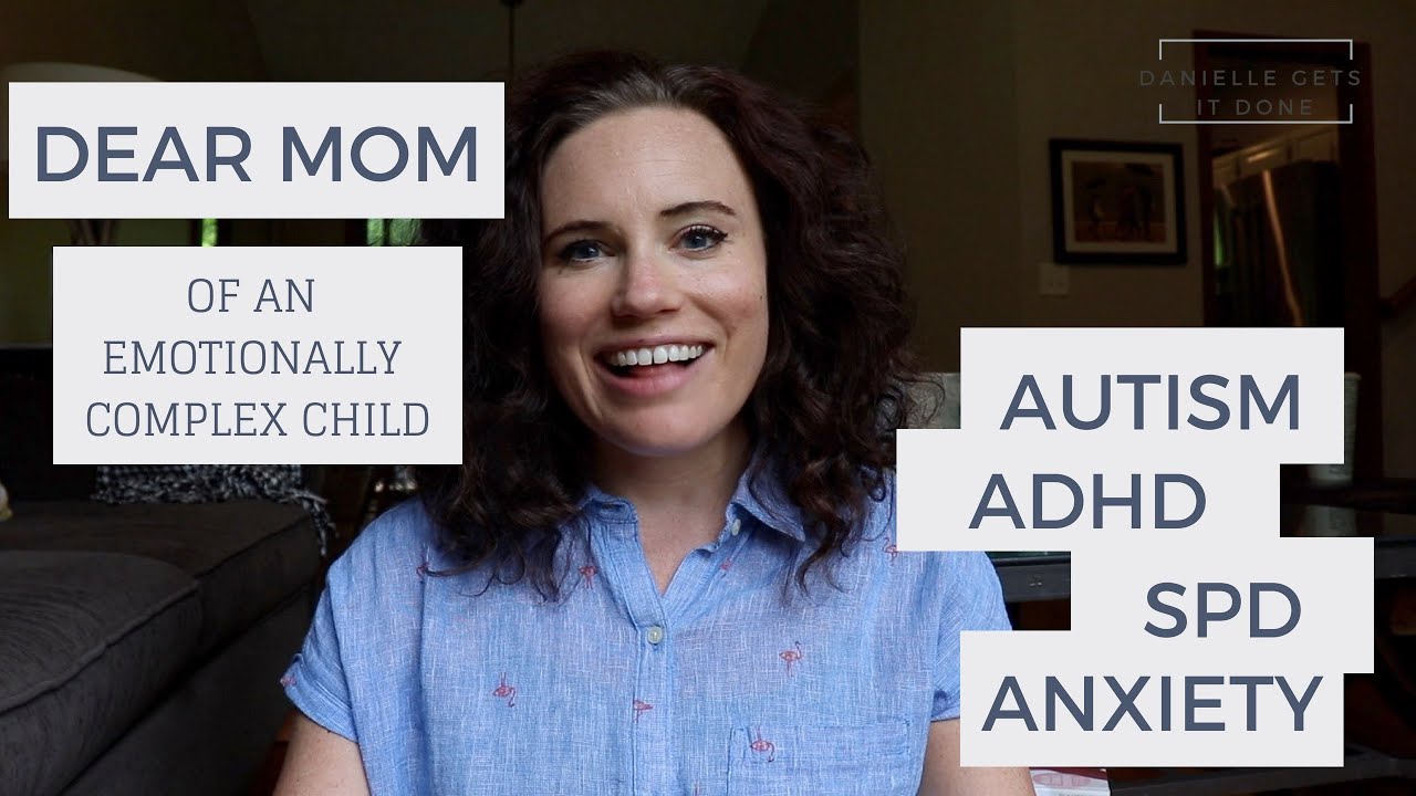 Dear Mom of an Emotionally Complex Child | ADHD, SPD, Anxiety
