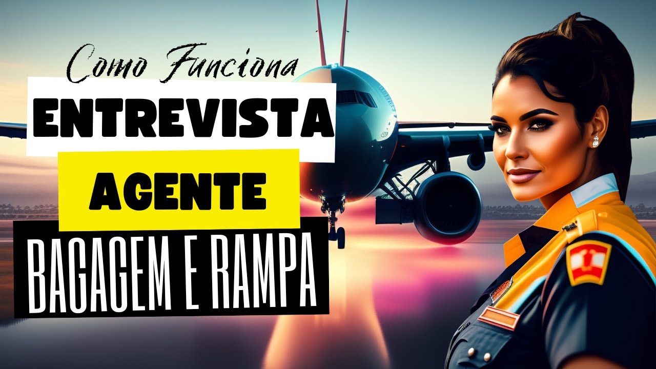 Agente de Bagagem e Rampa | Entrevista com o RH Como FUNCIONA?