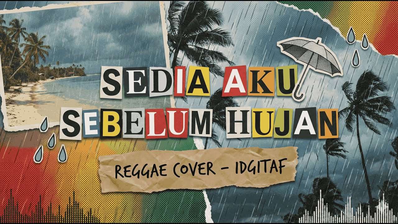 Sedia Aku Sebelum Hujan - Idgitaf | REGGAE COVER (Lirik Video)