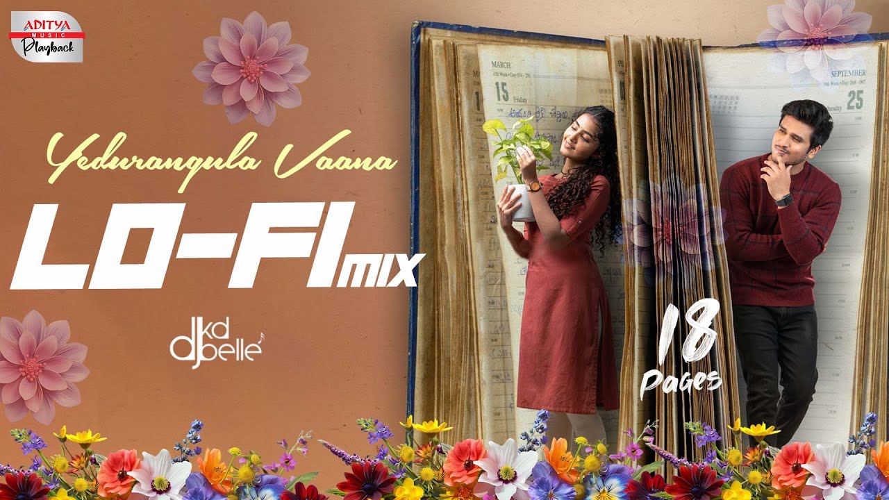 Yedurangula Vaana Lo-Fi Mix | Sid Sriram | Nikhil, Anupama | 18 Pages | KD Belle | Gopi Sundar