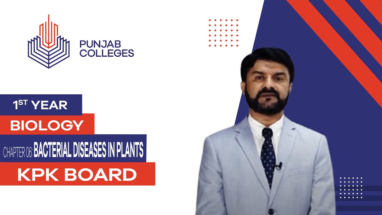 PGC Lectures-Inter Part 1-KPK Board-Biology-Chapter 6 - Bacterial Diseases in Plants